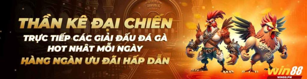 THẦN KÊ ĐẠI CHIẾN WIN88