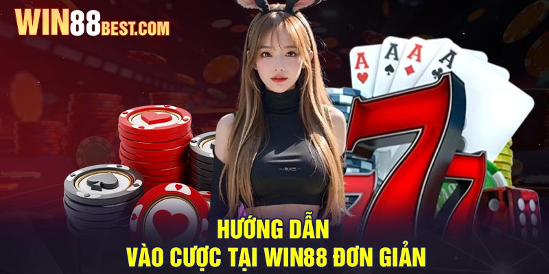 Hướng dẫn vào cược tại Win88 đơn giản