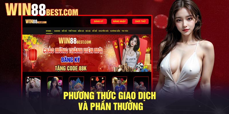 Phương thức giao dịch và phần thưởng