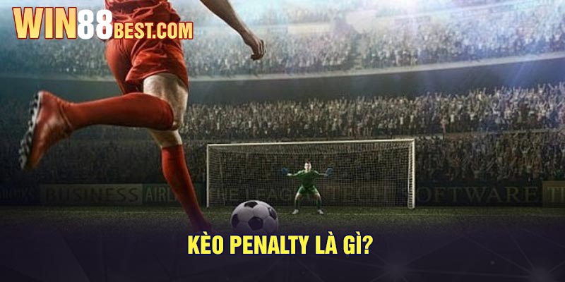 Kèo penalty là gì?